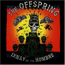 The Offspring: IXNAY On The Hombre
